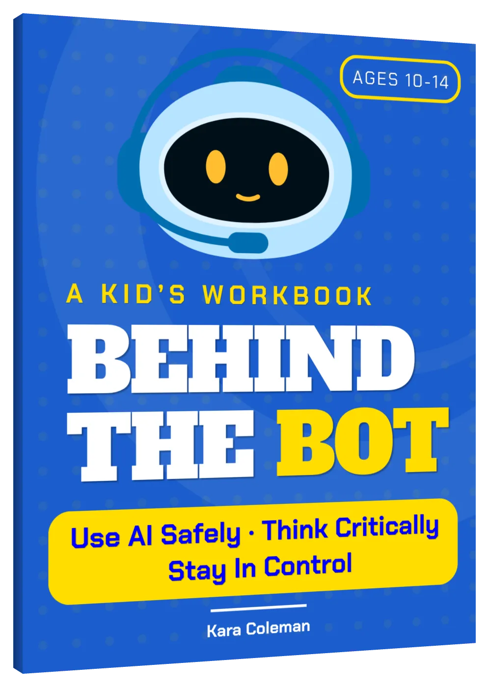 Cover of Behind the Bot by Kara Coleman